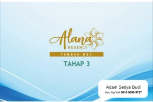 Alasan Membeli Alana Regency Tambak Oso Tahap 3